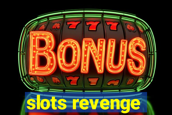 slots revenge